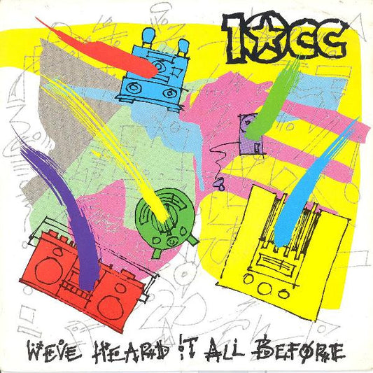 10cc - We've Heard It All Before - Used Vinyl Record 7"