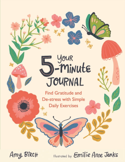 Amy Birch - Your 5-Minute Journal : Find Gratitude and De-Stress with