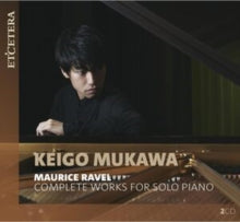 Keigo Mukawa - Ravel - Complete Works for Solo Piano - CD