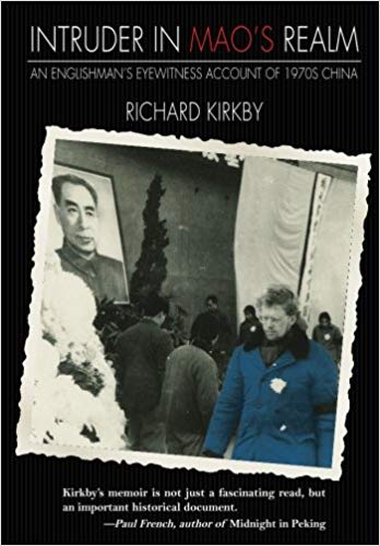 Richard Kirkby - Intruder in MAO's Realm   An Englishman's Eye
