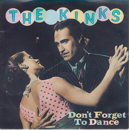 Kinks - Don't Forget To Dance - Used Vinyl Record 7"