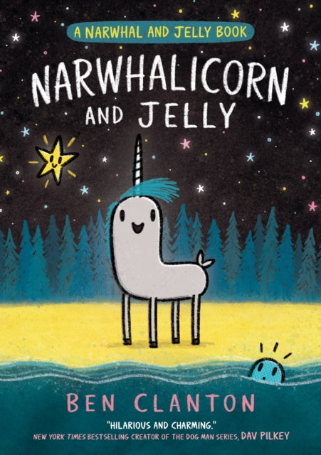 Ben Clanton - NARWHALICORN AND JELLY : Book 7 - Paperback