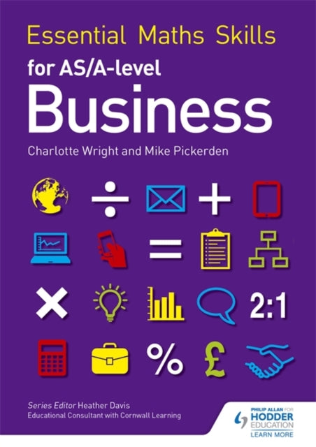 Charlotte Wright - Essential Maths Skills for AS/A Level Business - Pa