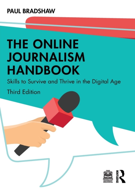 Paul Bradshaw - Online Journalism Handbook : Skills to Survive and Thr