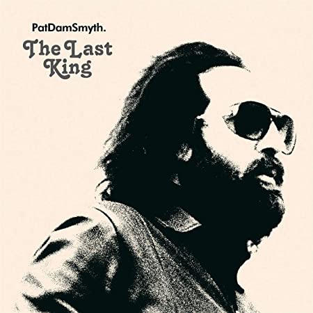 PAT DAM SMYTH - LAST KING - Vinyl Record