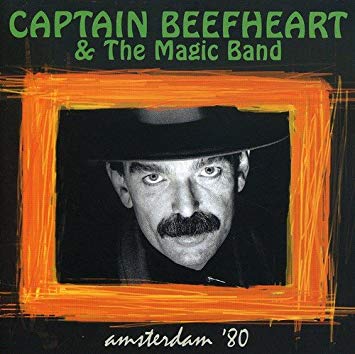 CAPTAIN BEEFHEART & - Amsterdam '80 - CD