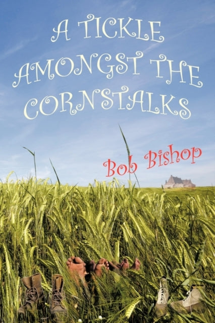 Bishop - A Tickle Amongst the Cornstalks - New paperback or softback