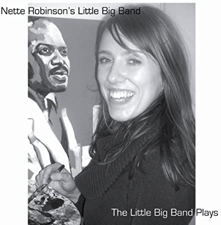 Nette Robinson's Lit - Little Big Band Plays - CD