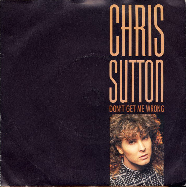 Chris Sutton - Don't Get Me Wrong - Used Vinyl Record 7"