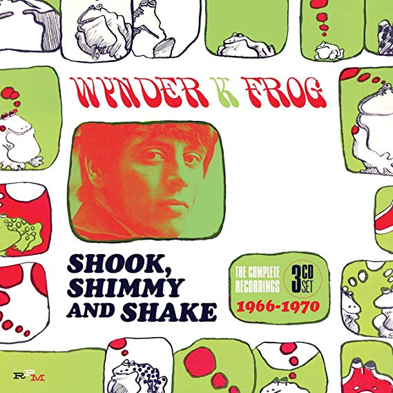 Wynder K. Frog - Shook Shimmy And Shake: The Complete Recordings 1966-19