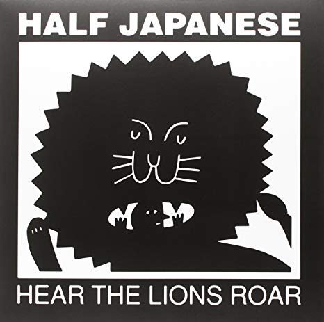 Half Japanese - Hear the Lions Roar - Vinyl Record Vinyl