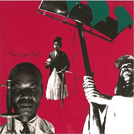 Gun Club - Fire Of Love - Vinyl Record