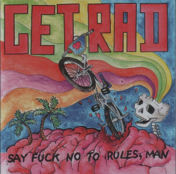 Get Rad - Say uck No To Rules, Man - Used CD