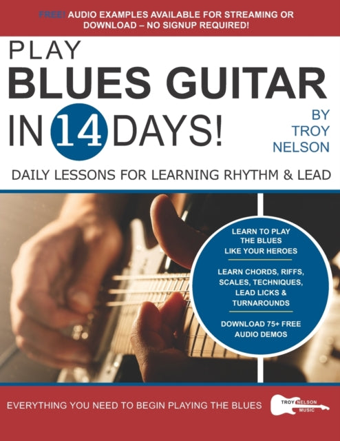 Nelson - PLAY BLUES GUITAR IN 14 DAYS  Daily Lessons for Learning Blue