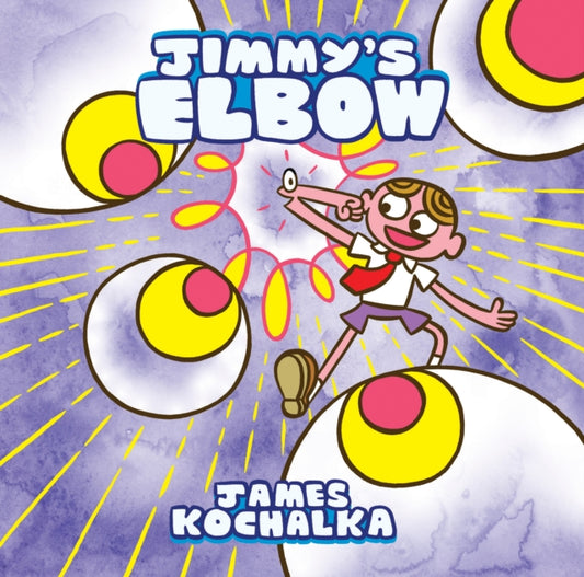 James Kochalka - Jimmy&#39;s Elbow - New Paperback