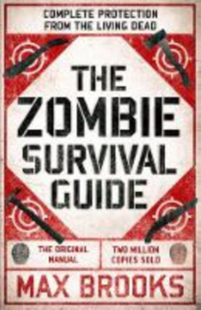 Max Brooks - Zombie Survival Guide : Complete Protection from the Livi