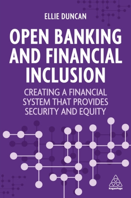 Ellie Duncan - Open Banking and Financial Inclusion : Creating a Finan