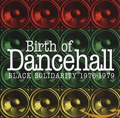 Various - Birth Of Dancehall (Black Solidarity 1976-1979) - CD