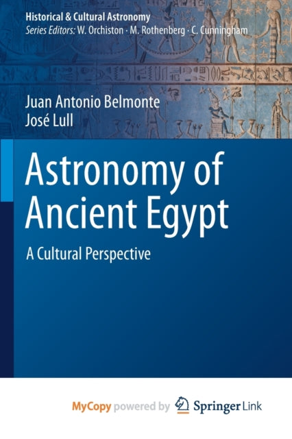 Belmont - Astronomy of Ancient Egypt   A Cultural Perspective - New pa