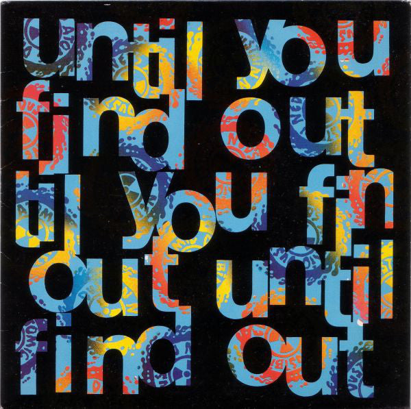 Ned's Atomic Dustbin - Until You Find Out - Used Vinyl Record 7"
