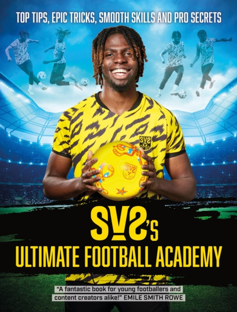 SV2 - 's Ultimate Football Academy : Top tips, epic tricks, smooth