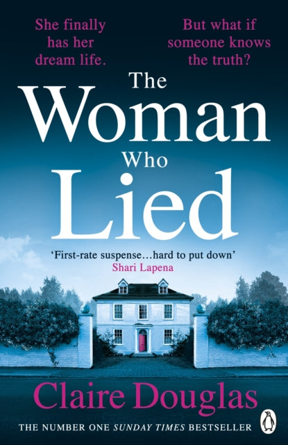 Claire Douglas - Woman Who Lied : From the Sunday Times bestselling au