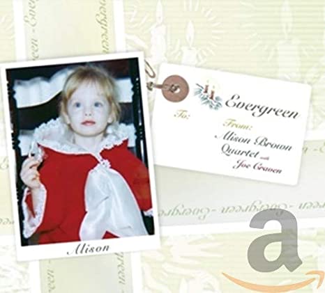 Alison Brown Quartet - Evergreen - CD