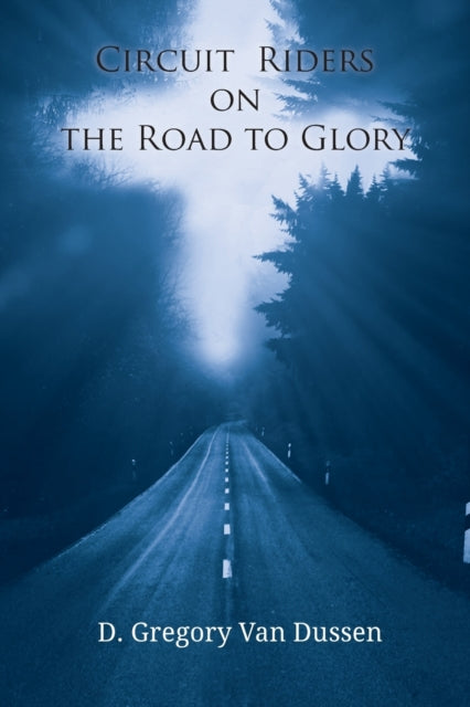 Van Dussen - Circuit Riders on the Road to Glory - New paperback or so