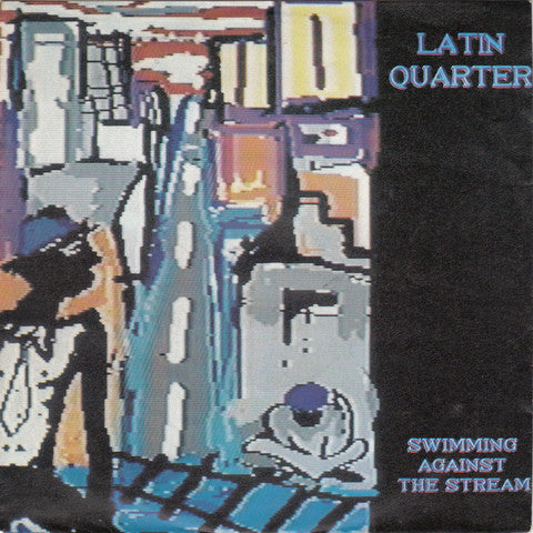 Latin Quarter - Swimming Against The Stream - Used Vinyl Record 7"