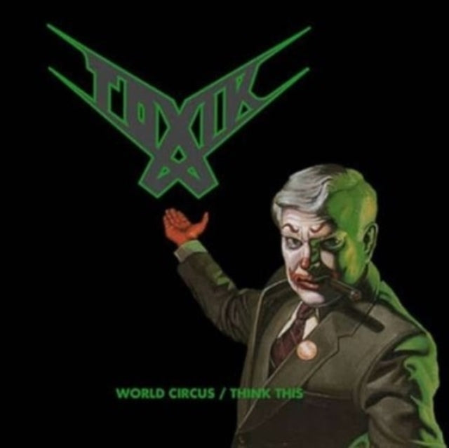 TOXIK - WORLD CIRCUS / THINK THIS - DCD