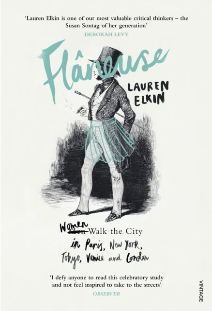 Lauren Elkin - Flaneuse : Women Walk the City in Paris, New York, Toky