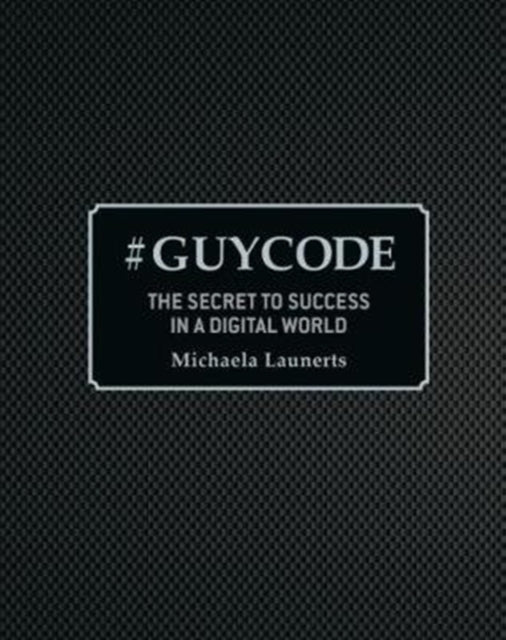 Michaela Launerts - # Guy Code - Hardback