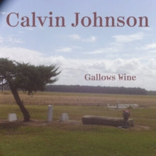CALVIN JOHNSON - GALLOWS WINE - Vinyl Record VL