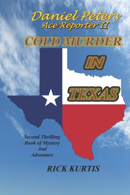 Kurtis - Daniel Peters, Ace Reporter II  Cold Murder in Texas - New pa