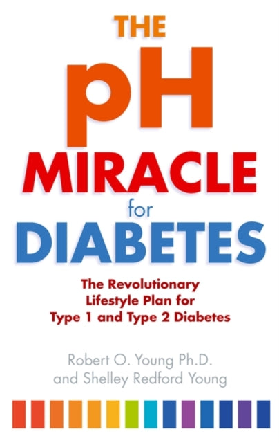 Robert O. Young - pH Miracle For Diabetes : The Revolutionary Lifestyl