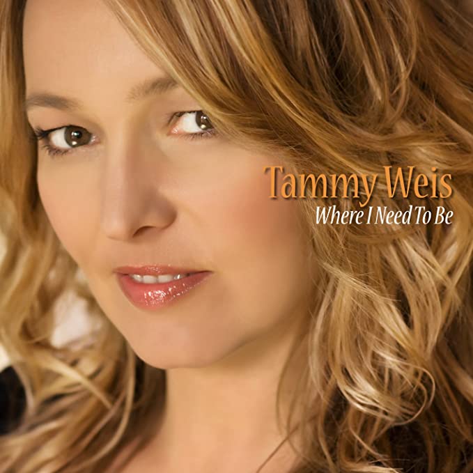 WEIS TAMMY - WHERE I NEED TO BE - CD