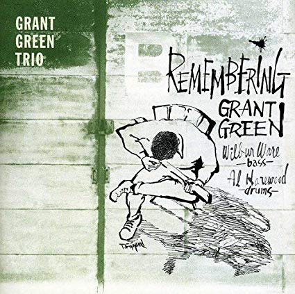 Grant Green Trio - Remembering Grant Green - CD