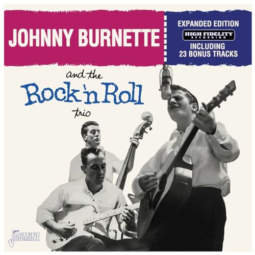 Johnny Burnette & Th - And The Rock 'N Roll Trio - Expanded Edition -