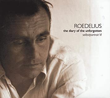 Hans-Joachim Roedeli - Diary Of The Unforgotten - Selbstportrait VI - CD