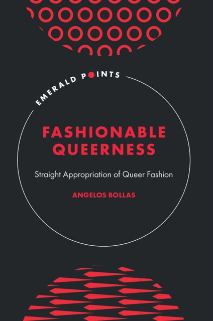 Angelos Bollas - Fashionable Queerness : Straight Appropriation of Que