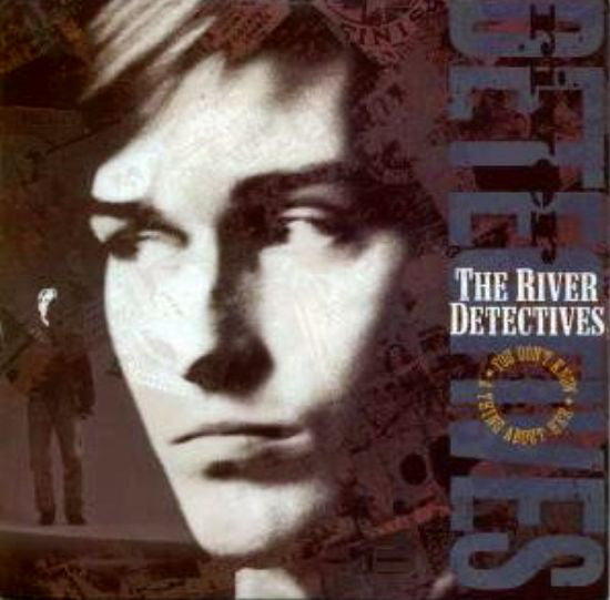 River Detectives - You Don't Know A Thing About Her - Used Vinyl Reco