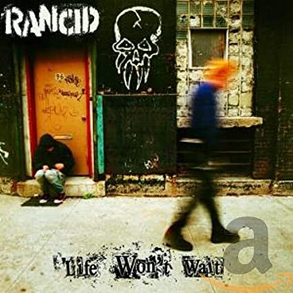 Rancid - Life Won't Wait - CD