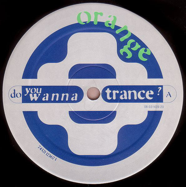 Orange - Do You Wanna Trance? - Used Vinyl 12"