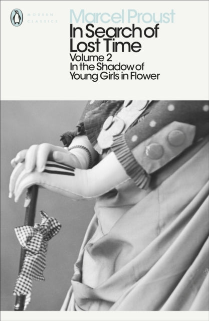 Marcel Proust - In Search of Lost Time : In the Shadow of Young Girls
