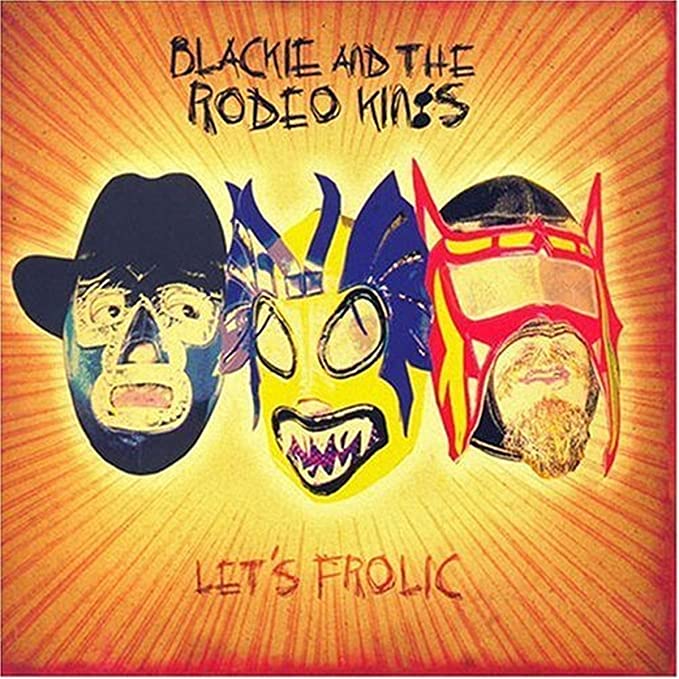 Blackie And The Rode - Let's Frolic - CD