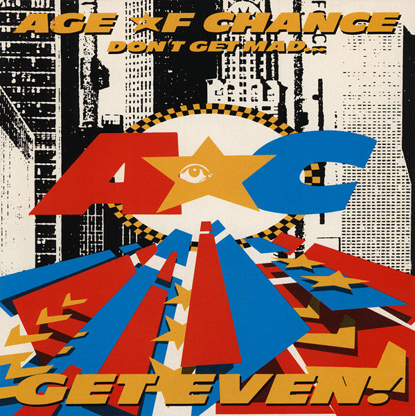 Age Of Chance - Don't Get Mad...Get Even! - Used Vinyl Record 7"