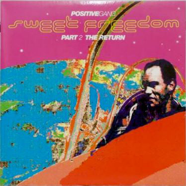 Positive Gang - Sweet Freedom (Part 2 - The Return) - Used Vinyl Reco