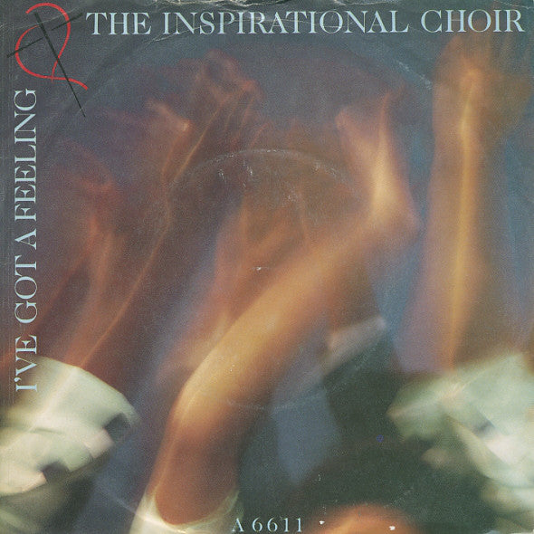 Inspirational Choir - I've Got A Feeling - Used Vinyl Record 7"