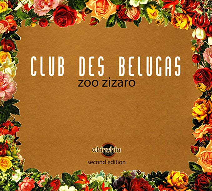 Club Des Belugas - Zoo Zizaro - CD