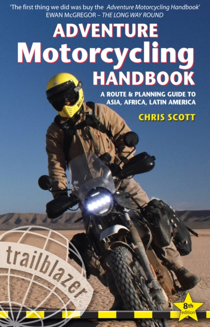 Adventure Motorcycling Handbook: A Route & Planning Guide - Asia, Afri